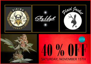 Sample of this week's sale flyer showing logos from Viking Cannabis, Sky High Gardens, & Plaid Jacket, plus an image of a cannabis flower. Get weed in Sequim at Nature's Gifts and enjoy 40% off select brands every Saturday.