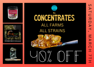 40% off weekly deals on all concentrates, Khush Kush, Artizen, & Fox Cannabis Saturday, March 7th at Nature's Gifts