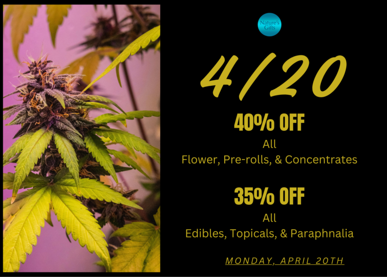 4/20 Sale Flyer - 40% off all flower, pre-rolls, & concentrates + 35% off all edibles, topicals, & paraphernalia - Monday April 18th