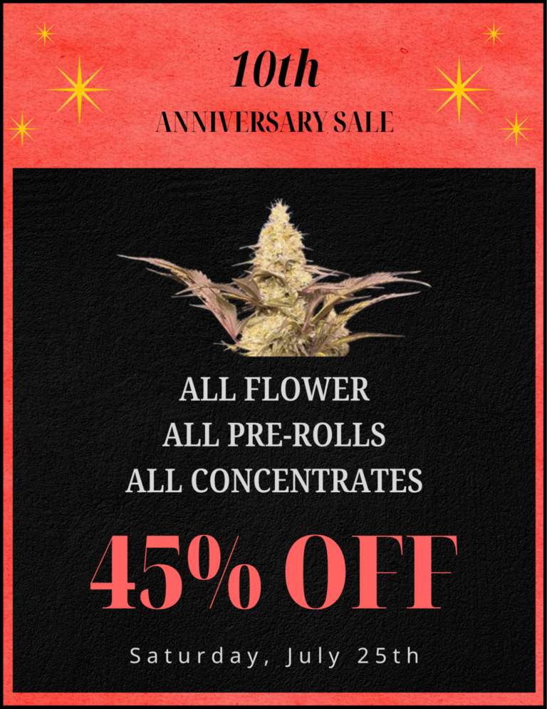 Nature's Gifts 10th Anniversary Deals - 45% off all flower, all pre-rolls, & all concentrates - Saturday, July 25th - Cannabis-related poster. Modern poster style