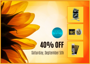 Weely deals flyer - 40% off Saturday, September 5th at Nature's Gifts